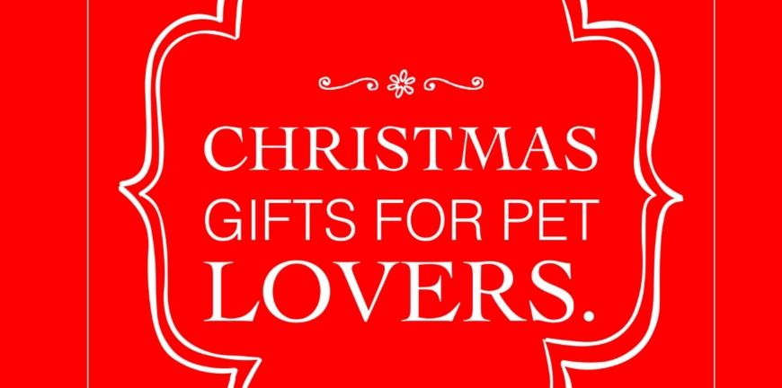 Christmas Gifts for Pet Lovers